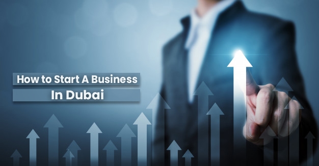 Advantages of starting a business in Dubai,