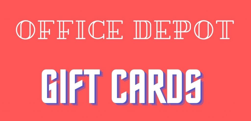 Everything about Office Depot Gift Cards